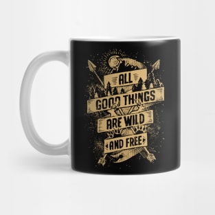 All Good Things are Wild and free adventure hand drawn sun arrows distressed Mug